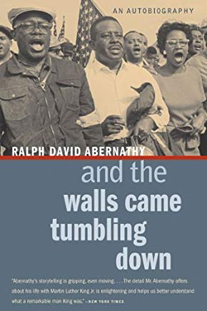 And the Walls Came Tumbling Down by Ralph David Abernathy