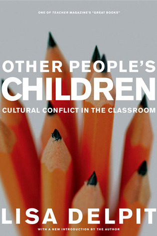 Other People's Children: Cultural Conflict in the Classroom by Lisa Delpit, Herbert R. Kohl