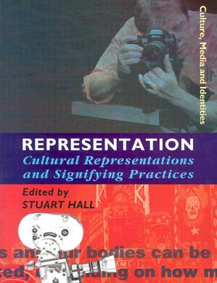 Representation: Cultural Representations and Signifying Practices by Stuart Hall (Editor)