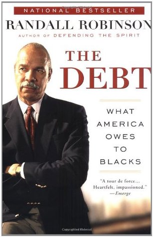 The Debt: What America Owes to Blacks by Randall Robinson