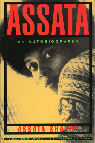Assata: An Autobiography by Assata Shakur, Angela Y. Davis (Foreword) , Lennox S. Hinds (Foreword)