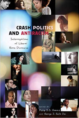 Crash Politics and Antiracism: Interrogations of Liberal Race Discourse (Counterpoints) by Phillip Howard (Editor), George J. Sefa Dei (Editor)
