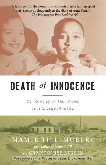 Death of Innocence: The Story of the Hate Crime That Changed America by Mamie Till-Mobley (Author), Christopher Benson (Author)