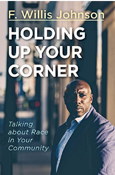 Holding Up Your Corner: Talking about Race in Your Community (Holding Up Your Corner series) by F. Willis Johnson
