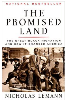 The Promised Land: The Great Black Migration and How It Changed America by Nicholas Lemann