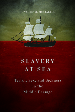 sowande mustakeem slavery at sea