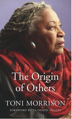 The Origin of Others by Toni Morrison, Ta-Nehisi Coates (Foreword)