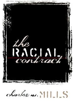 The Racial Contract by Charles W. Mills