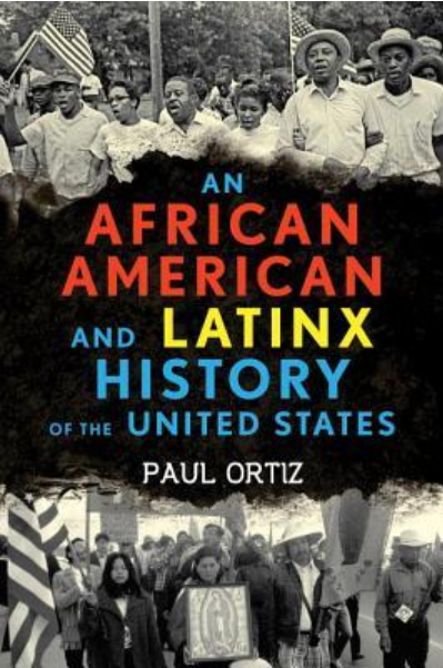 An African American and Latinx History of the United States (ReVisioning American History Paul Ortiz
