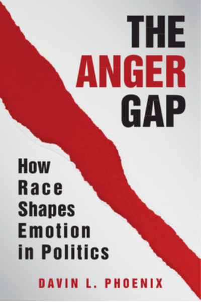 The Anger Gap: How Race Shapes Emotion in Politics