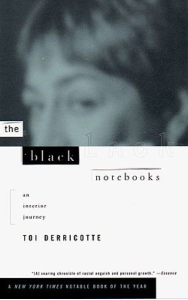 The Black Notebooks: An Interior Journey by Toi Derricotte