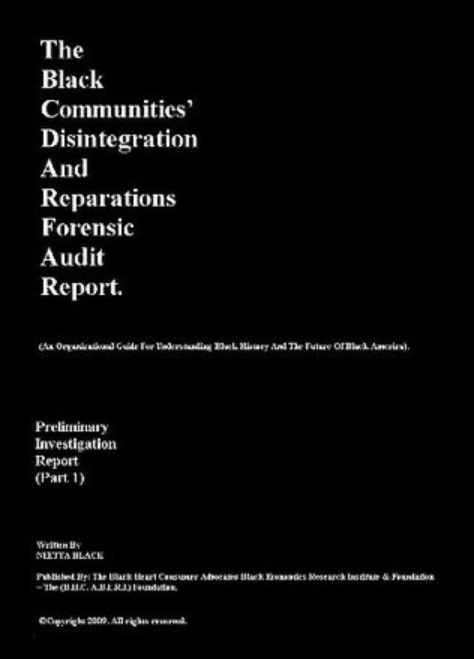 The Black Communities’ Disintegration And Reparations Forensic Audit Report by NEETTA BLACK