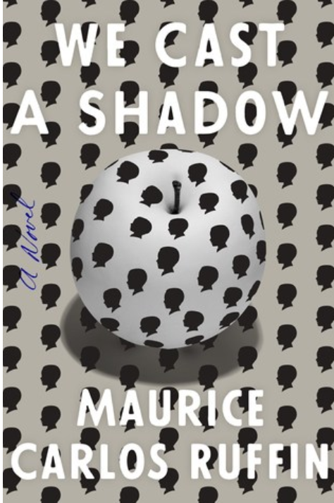 we cast a shadow by maurice carlos ruffin