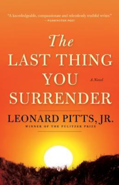 The Last Thing You Surrender by Leonard Pitts Jr.